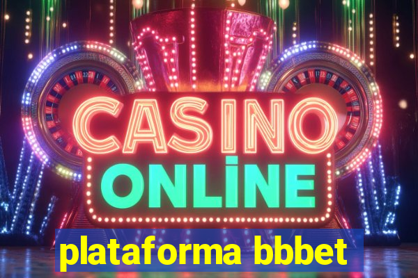 plataforma bbbet